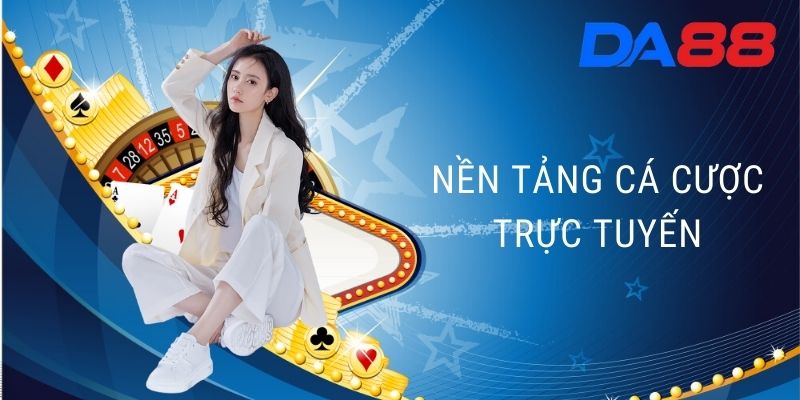 nền tảng cá cược trực tuyến